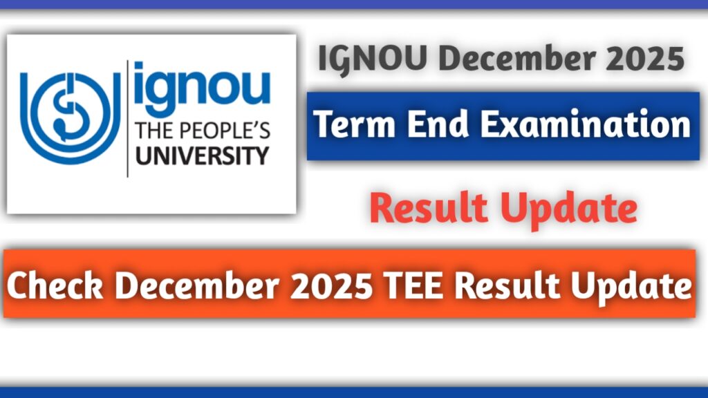 IGNOU December 2025 TEE Result Update