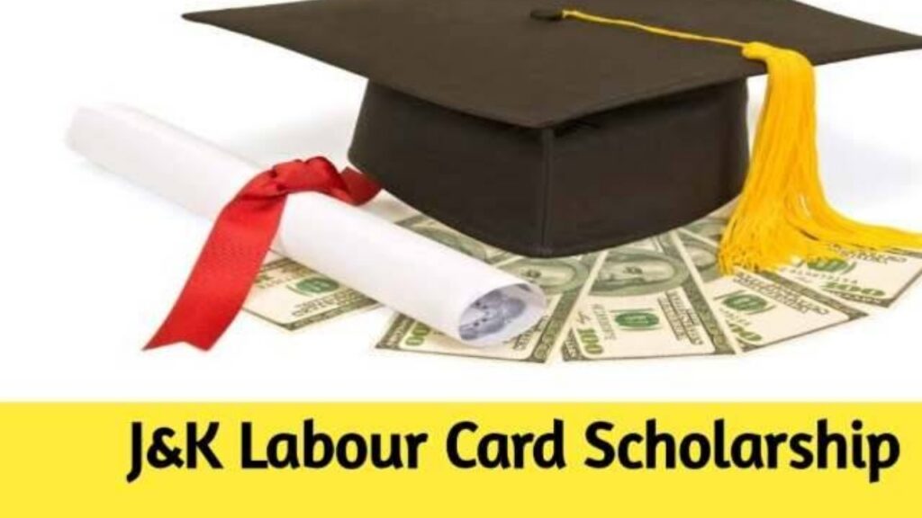 J And K Labour Card Scholarship Payment Update